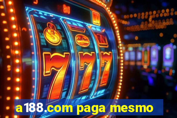 a188.com paga mesmo